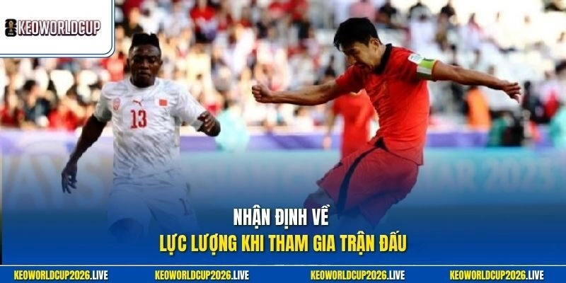 Nhận định về lực lượng khi tham gia trận đấu