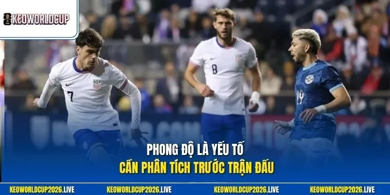 Phong độ là yếu tố cần phân tích trước trận đấu