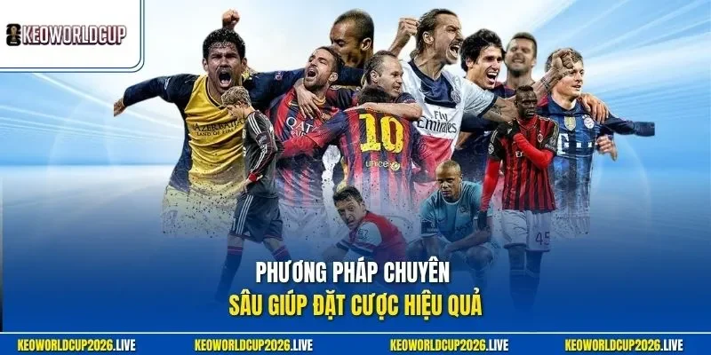 Phương pháp chuyên sâu giúp đặt cược hiệu quả