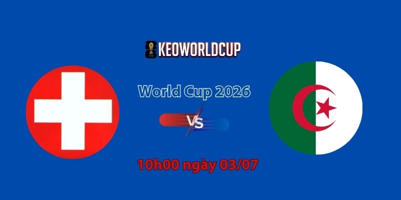 Thụy Sĩ vs Algeria